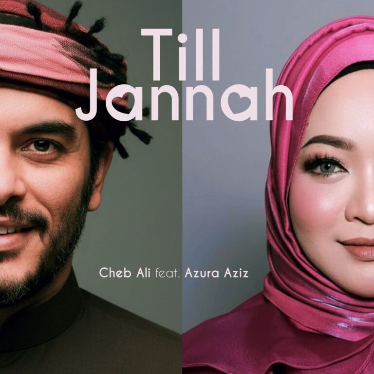 Azura Aziz dan Cheb kembali dengan duet cinta “Till Jannah” 